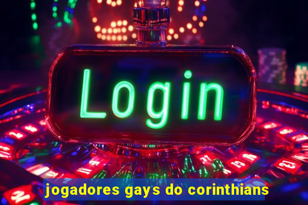 jogadores gays do corinthians